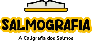 Salmografia — A Caligrafia dos Salmos